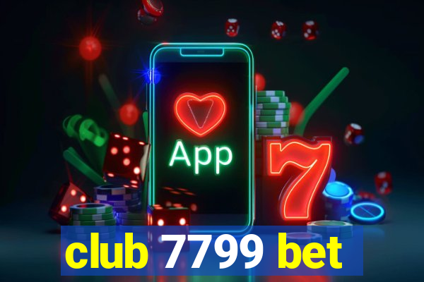 club 7799 bet